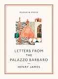 Letters from the Palazzo Barbaro (Pushkin Collection) by