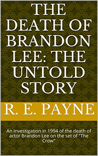The Death of Brandon Lee: The Untold Story: Investigation in 1994 of the death of actor Brandon Lee on the set of