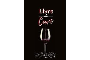 Livre de Cave: 100 fiches à remplir pour la gestion et le suivi de votre cave à vin | Inventaire de vos bouteilles de vin de 