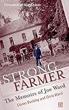 Strong Farmer: The Memoirs of Joe Ward by