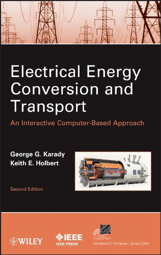 Electrical Energy Conversion and Transport: An Interactive Computer-Based Approach (IEEE Press Series on Power Engineering)