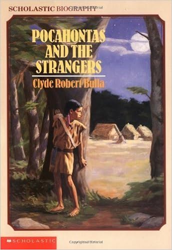 Pocahontas And The Strangers Scholastic Biography By Clyde Robert Bulla 1988 Paperback Clyde Robert Bulla Amazon Com Books