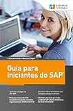 Guia para iniciantes do SAP (Portuguese Edition) by Caetano Almeida, Eduardo Chagas