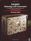 Lacquer: Technology and Conservation (Conservation and Museology Series) by Marianne Webb