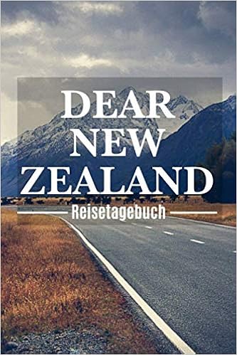 Dear New Zealand Reisetagebuch Neuseeland Reisetagebuch Zum - 