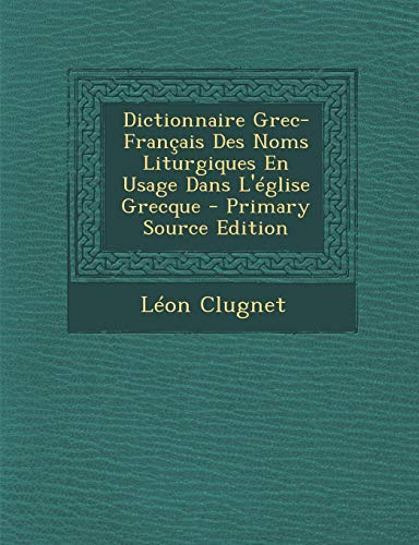 telecharger dictionnaire grec francais des noms liturgiques en usage