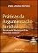 Livro Práticas da Argumentação Jurídica: Técnicas do Raciocínio e da Persuasão Judicial