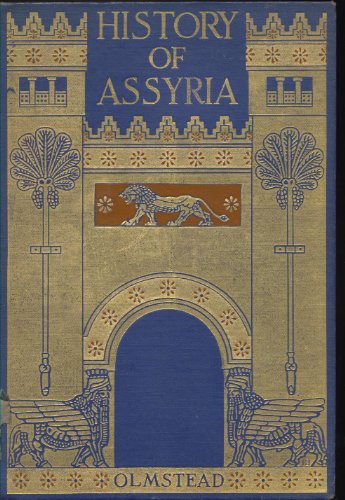 History of Assyria, by A. T Olmstead (Hardcover)