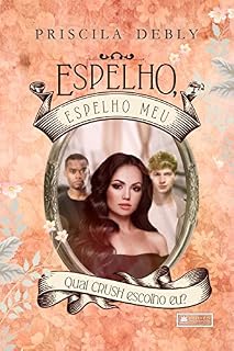 Livro Espelho espelho meu: Qual crush escolho eu?