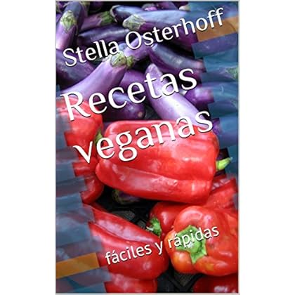 Recetas veganas: fáciles y rápidas