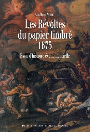 Les  révoltes du papier timbré, 1675