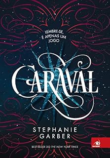 Livro Caraval: Lembre-se, é apenas um jogo