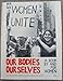 Women Unite: Our Bodies, Ourselves: A Book by and For Women
