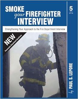 Smoke Your Firefighter Interview Paul S Lepore