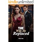 The Wife He Replaced: A Billionaire Divorce Romance of Betrayal, Public Humiliation, and Her Rise To Power (When Vows Break Book 1)