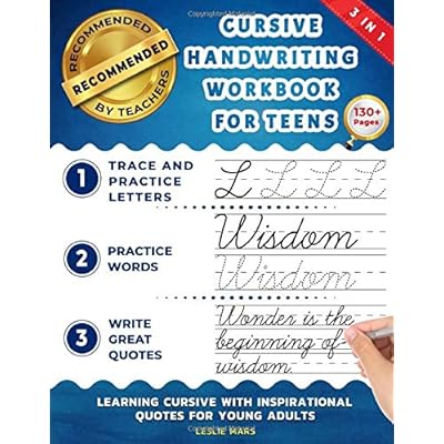 Cursive Handwriting Workbook for Teens: Learning Cursive with Inspirational Quotes for Young Adults, 3 in 1 Cursive Tracing Book Including over 130 Pages of Exercises with Letters, Words and Sentences Cursive Handwriting Workbook for Teens: Learning Cursive with Inspirational Quotes for Young Adults, 3 in 1 Cursive Tracing Book Including over 130 Pages of Exercises with Letters, Words and Sentences