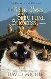 The Dalai Lama's Cat and The Four Paws of Spiritual Success (Dalai Lama's Cat Series) by David Michie