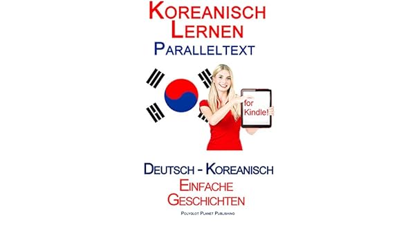 Koreanisch Lernen Paralleltext Einfache Geschichten - 