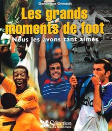 Les  grands moments de foot