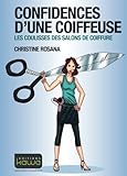 Image de Confidences d'une coiffeuse: Les Coulisses Des Salons De Coiffure (French Edition)