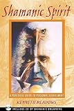 Shamanic Spirit: A Practical Guide to Personal Fulfillment by Kenneth Meadows
