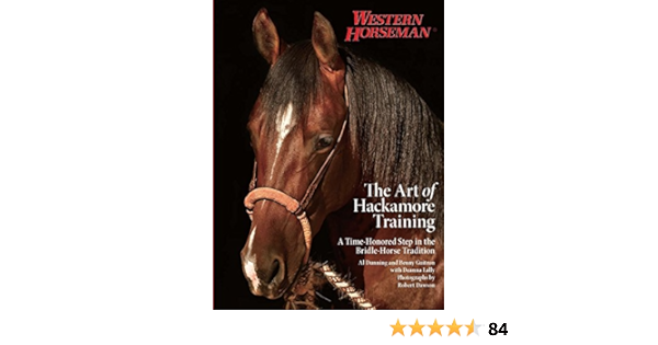 Amazon.com: Art Of Hackamore Training: A Time-Honored Step In The Bridle-Horse  Tradition Ebook : Dunning, Al, Guitron, Benny: Kindle Store