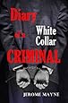 Diary of a White Collar Criminal