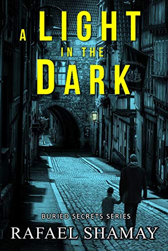A Light in the Dark: A Mystery, Thriller, and Suspense novel (Buried Secrets Book 2)