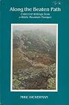 Along the beaten path : collected writings from a white mountain tramper