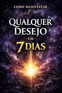 Livro Como manifestar o que deseja em 7 dias : Guia simples para iniciantes
