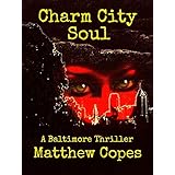 Charm City Soul: A Baltimore Thriller