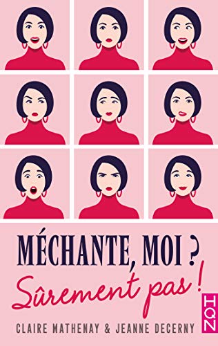 Méchante, moi ? Sûrement pas ! (HQN) (French Edition) by Claire Mathenay