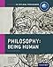 IB Philosophy Being Human Course Book: Oxford IB Diploma Program