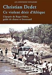 Ce violent désir d'Afrique