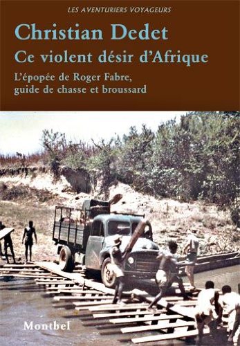 Ce violent désir d'Afrique