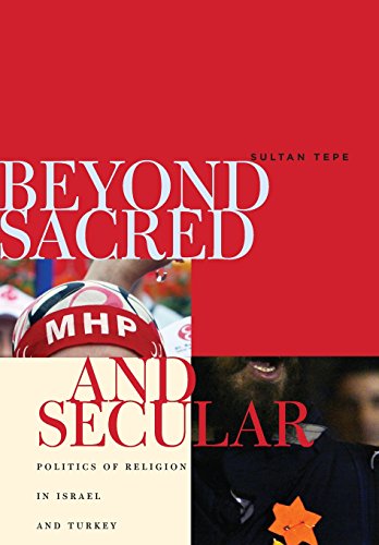 Beyond Sacred and Secular: Politics of Religion in Israel and Turkey