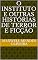 Livro O INSTITUTO E OUTRAS HISTÓRIAS DE TERROR E FICÇÃO