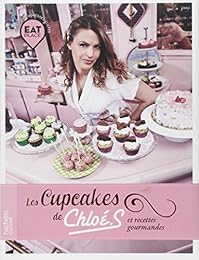 Les  cupcakes de Chloé. S et recettes gourmandes