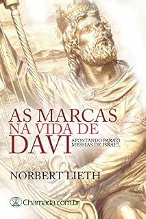 Livro As Marcas na Vida de Davi: Apontando Para o Messias de Israel