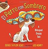 El Perro con Sombrero: A Bilingual Doggy Tale (Spanish Edition)
