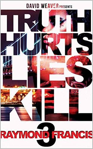 Truth Hurts, Lies Kill 3