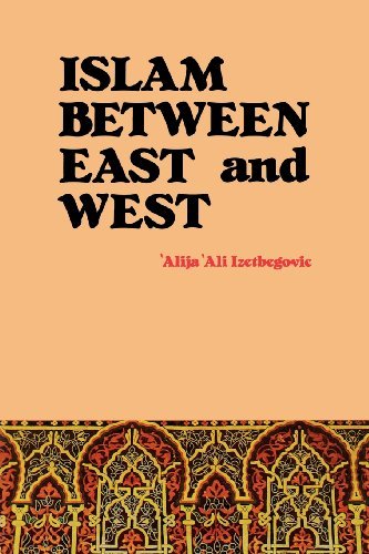By Alija Ali Izetbegovic - Islam Between East and West (3rd Edition) (1905-06-30) [Paperback]