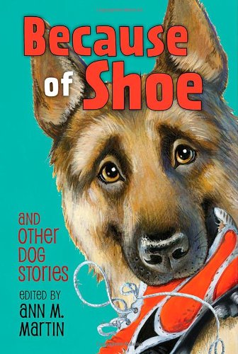Because of Shoe and Other Dog Stories