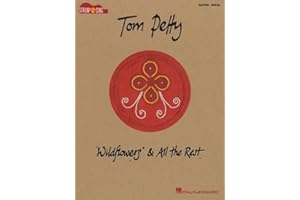 Tom Petty - Wildflowers and All the Rest | Strum and Sing Guitar Songbook | Rock Sheet Music with Lyrics and Chords for 24 Songs | Guitar Vocal ... Fans Students and Musicians (Strum & Sing)