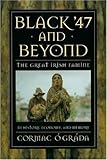 Front cover for the book Black '47 and Beyond: The Great Irish Famine in History, Economy, and Memory by Cormac Ó Gráda