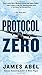 Protocol Zero (A Joe Rush Novel)