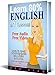 English: (FREE Audio, FREE Video) Learn To Speak 80% Of Daily English Like A Native In 1 Lesson, American English Course For Intermediate Learners (Speak English, English language, English speaking)