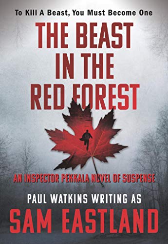 The Beast in the Red Forest: An Inspector Pekkala Novel of Suspense by Sam Eastland