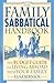 The Family Sabbatical Handbook: The Budget Guide To Living Abroad With Your Family - Elisa Bernick