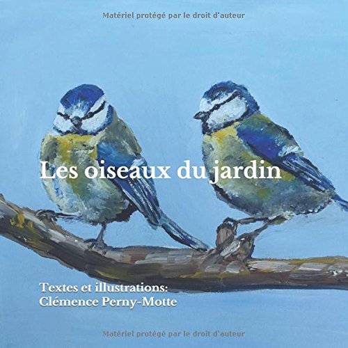 Les oiseaux du jardin (French Edition) by Clémence Perny-Motte